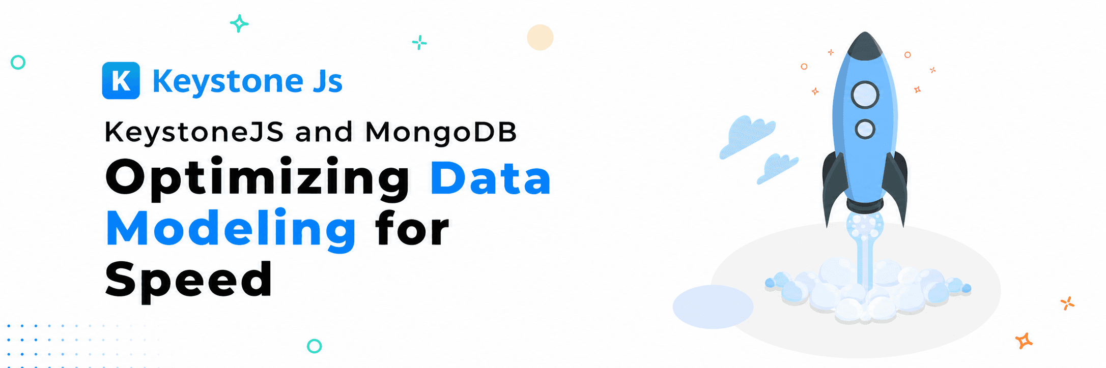 KeystoneJS and MongoDB: Optimizing Data Modeling for Speed 