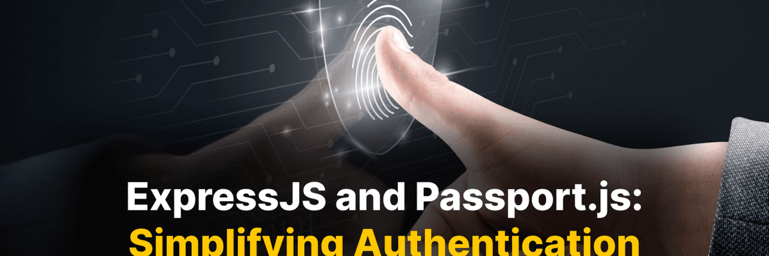 ExpressJS and Passport.js: Simplifying Authentication