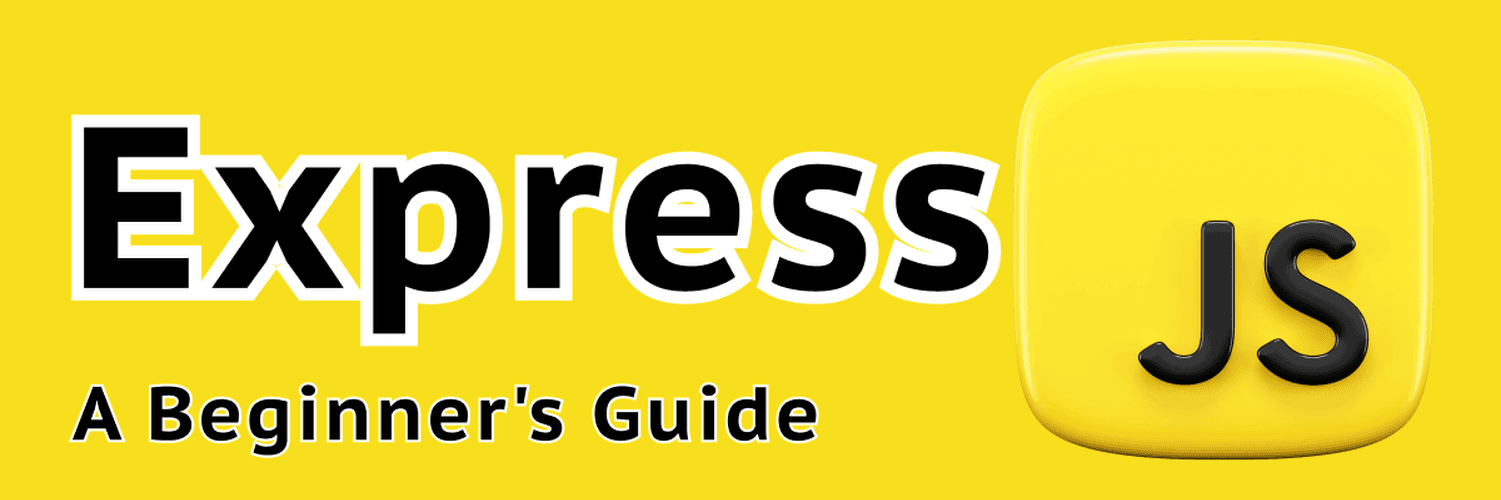 Getting Started with ExpressJS: A Beginner's Guide 