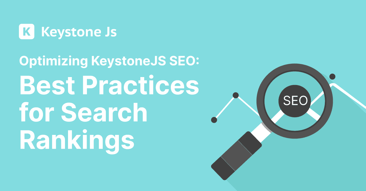 Optimizing KeystoneJS SEO: Best Practices for Search Rankings 