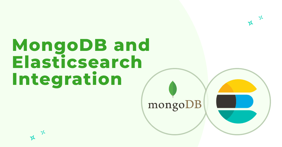 MongoDB and Elasticsearch Integration: Unleashing the Synergy of Two Powerhouses 
