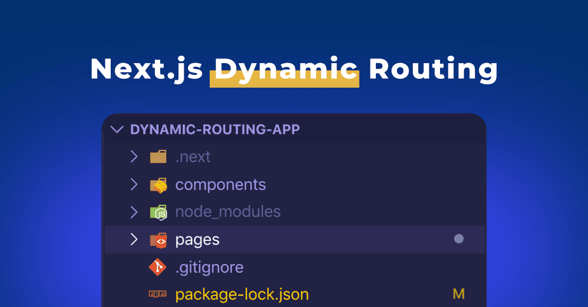 Next.js Dynamic Routing: Creating Flexible Page URLs 