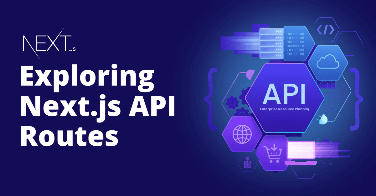 Exploring Next.js API Routes: Creating Backend Endpoints 