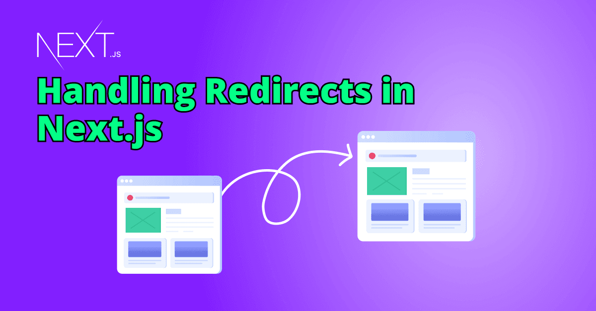 Handling Redirects in Next.js: Techniques and Use Cases 