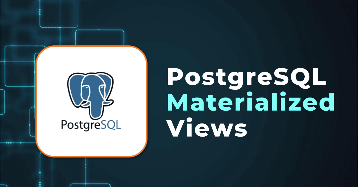 PostgreSQL Materialized Views: A Performance Optimization Technique 