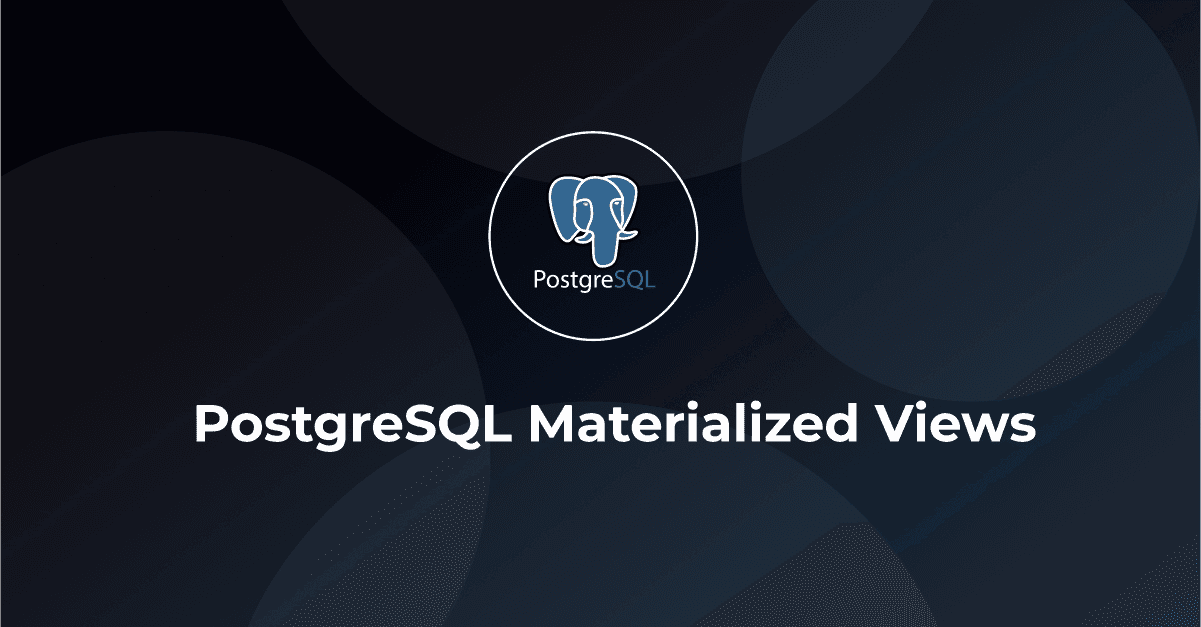 PostgreSQL Materialized Views: Elevating Query Performance for Unparalleled Efficiency 