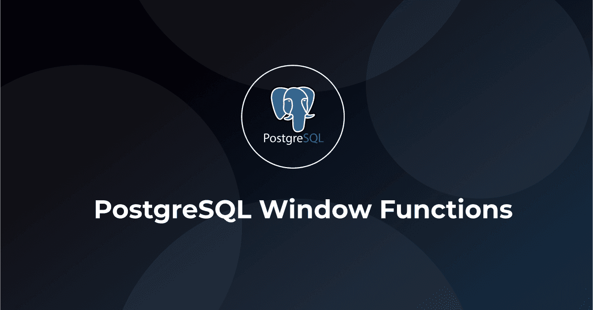 PostgreSQL Window Functions: Unleashing Grouped Calculations for Data Insights 