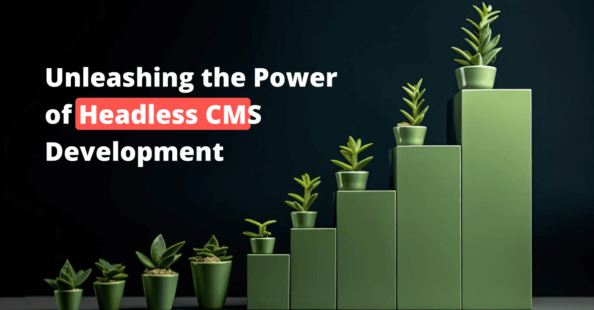 Strapi CMS Evolution: Unleashing the Power of Headless CMS Development