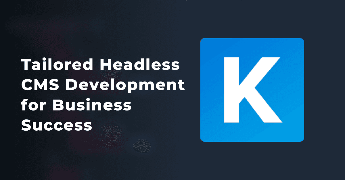 KeystoneJS CMS Mastery: Tailored Headless CMS Development for Business Success
