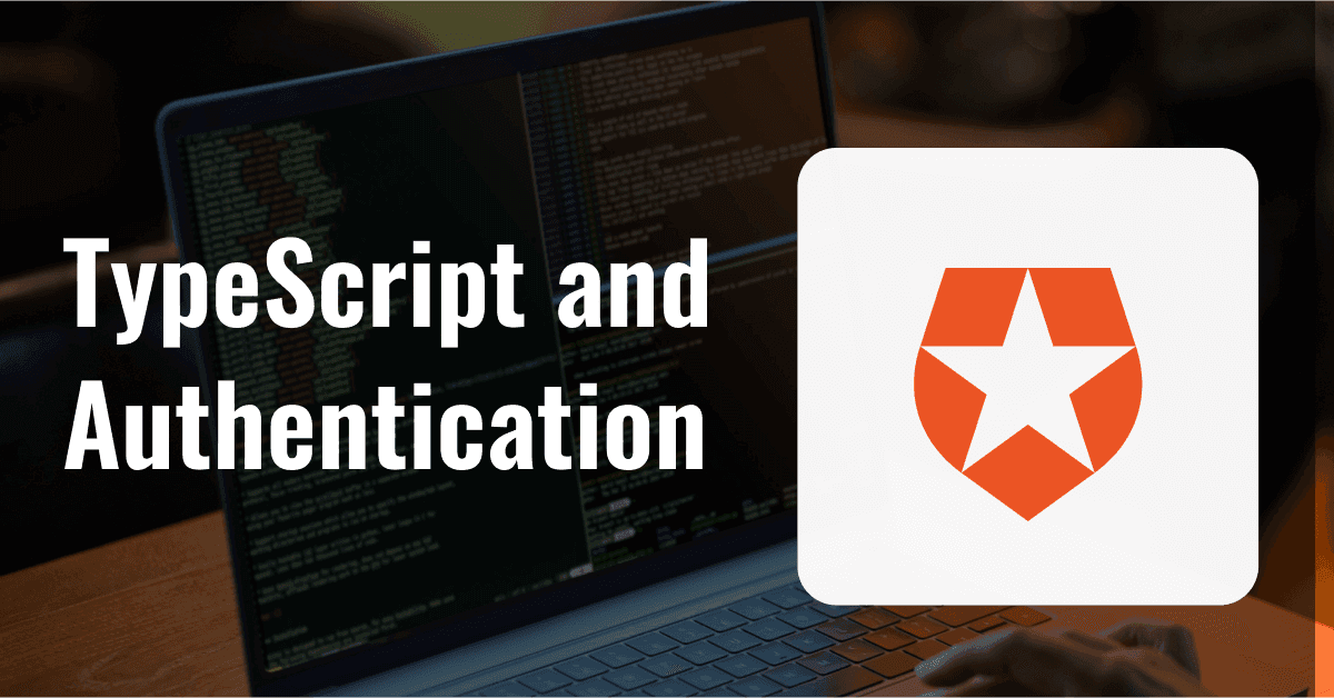 TypeScript and Authentication: Implementing a Secure Login Flow for Modern Web Applications
