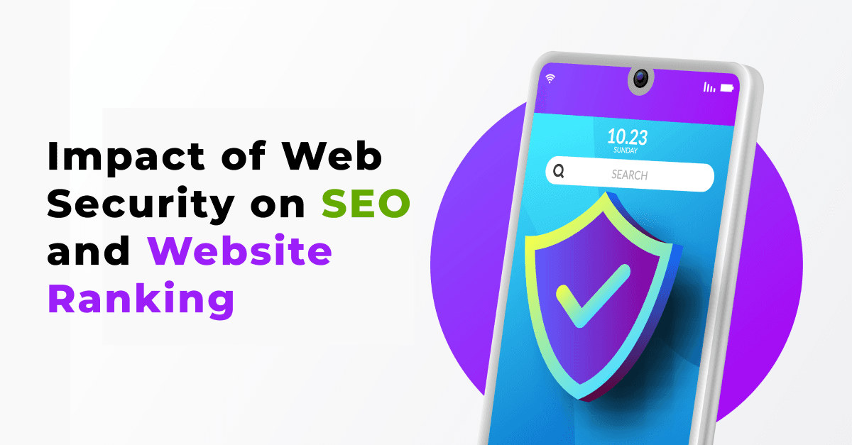 Impact of Web Security on SEO and Website Ranking 