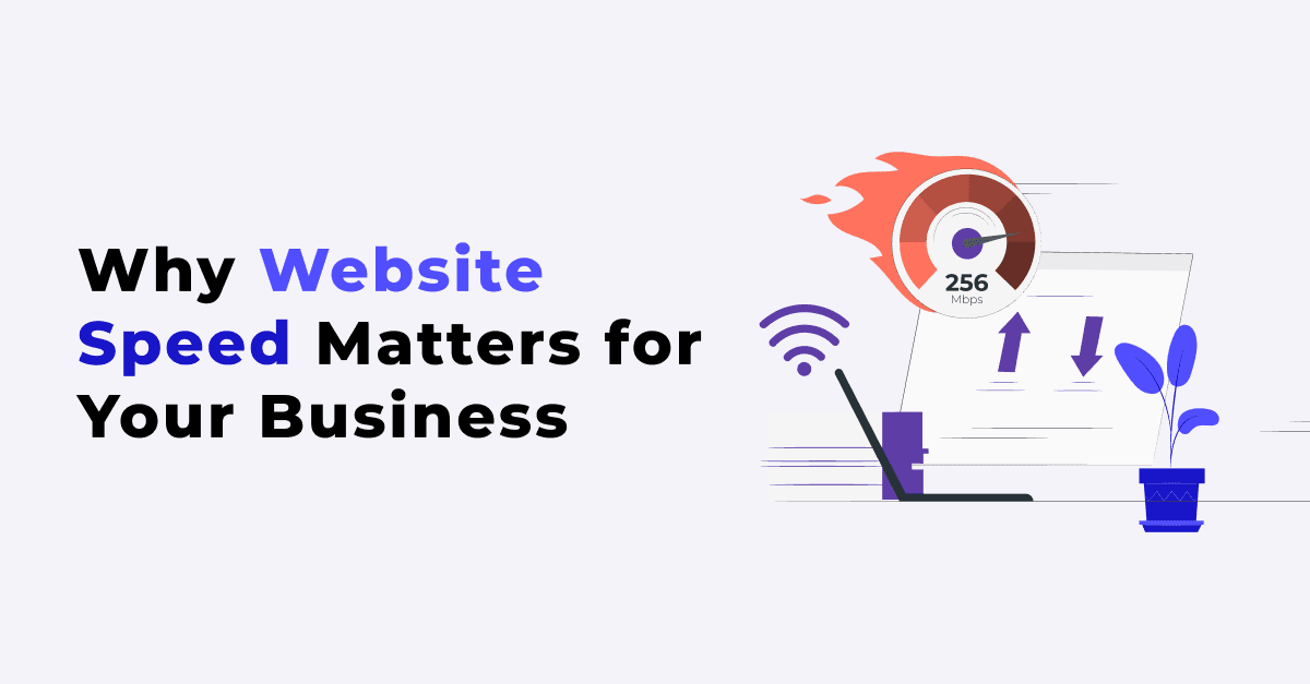 Why Website Speed Matters for Your Business 