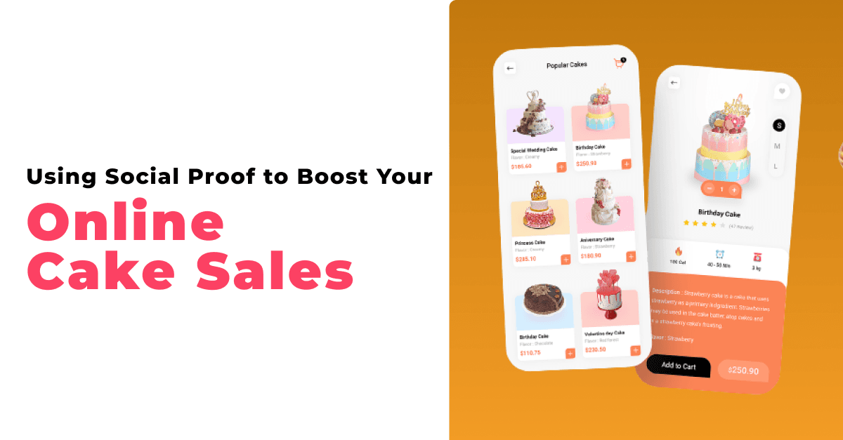 Using Social Proof to Boost Your Online Cake Sales 