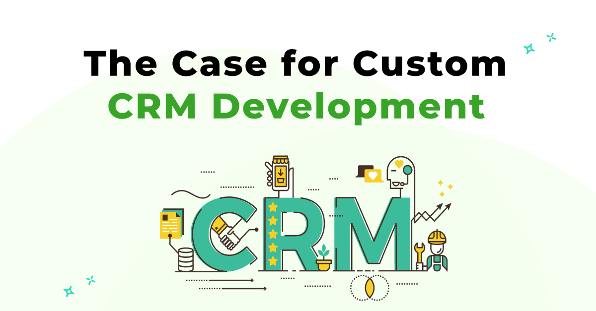 दक्षता को अधिकतम करना: कस्टम CRM विकास का मामला