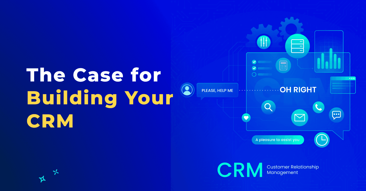 इन-हाउस बनाम SaaS: अपना CRM बनाने का मामला