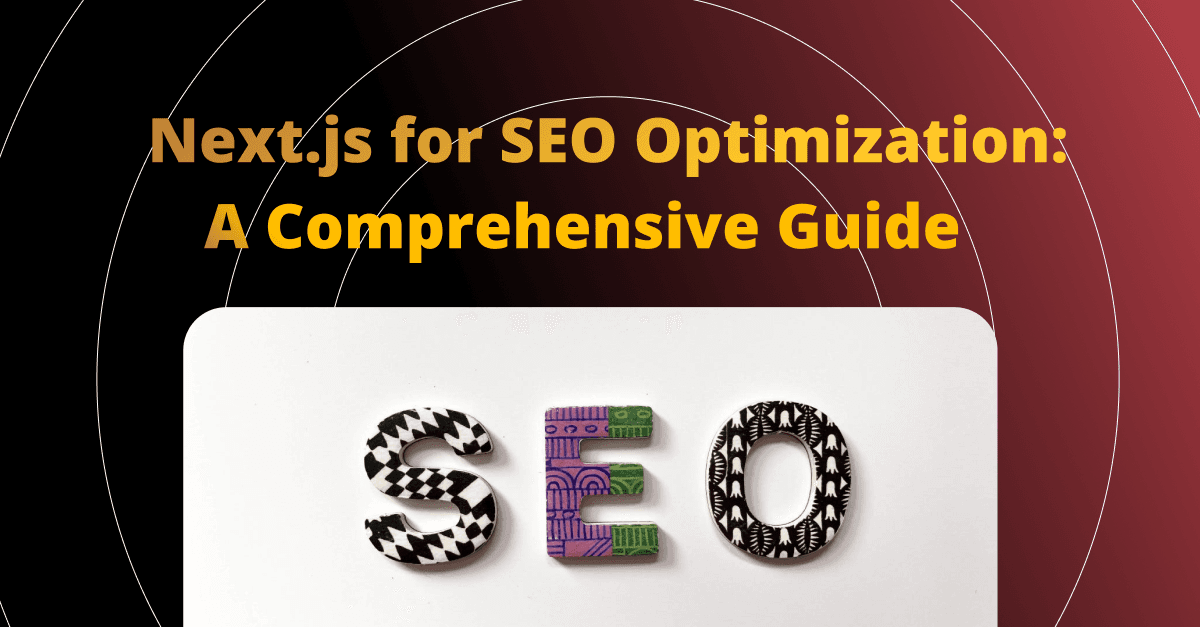 SEO ऑप्टिमाइज़ेशन के लिए Next.js: एक व्यापक गाइड