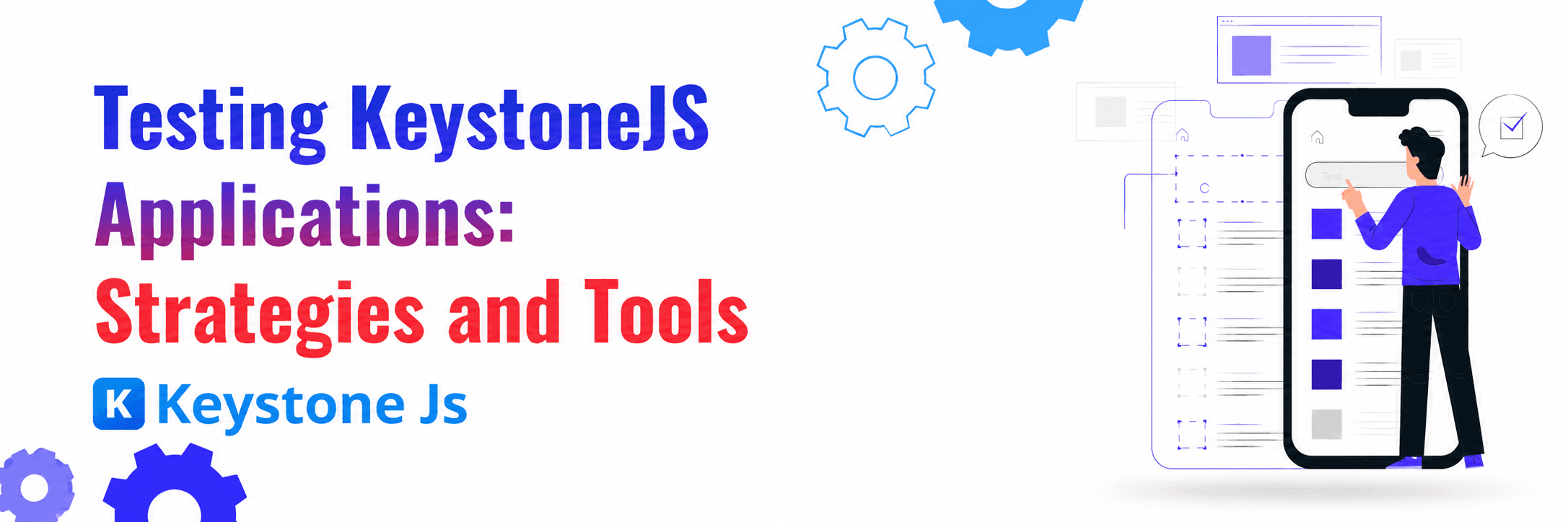 Testing KeystoneJS Applications: Best Practices and Tools 
