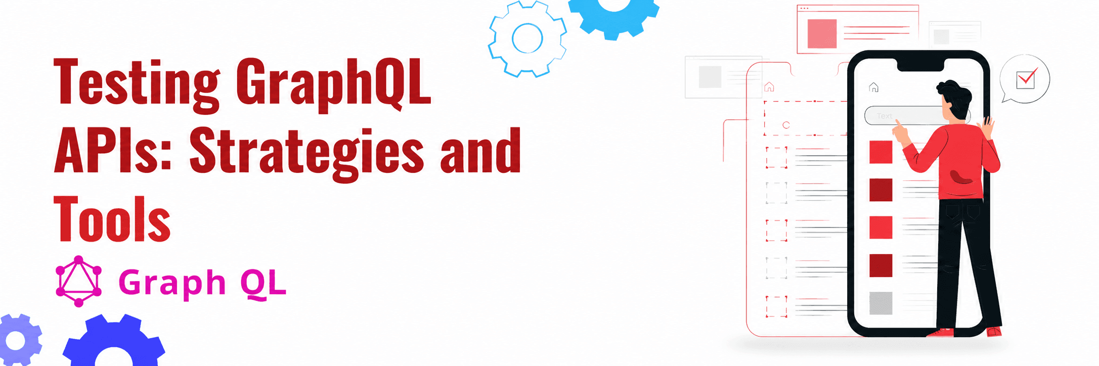 Ensuring Quality in GraphQL APIs: Testing Strategies and Tools