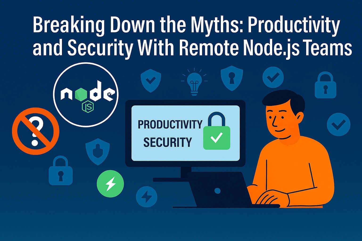 मिथकों को तोड़ना: दूरस्थ Node.js टीमों के साथ उत्पादकता और सुरक्षा