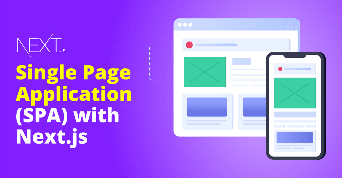नेक्स्ट.जेएस के साथ सिंगल पेज एप्लिकेशन (एसपीए) बनाना