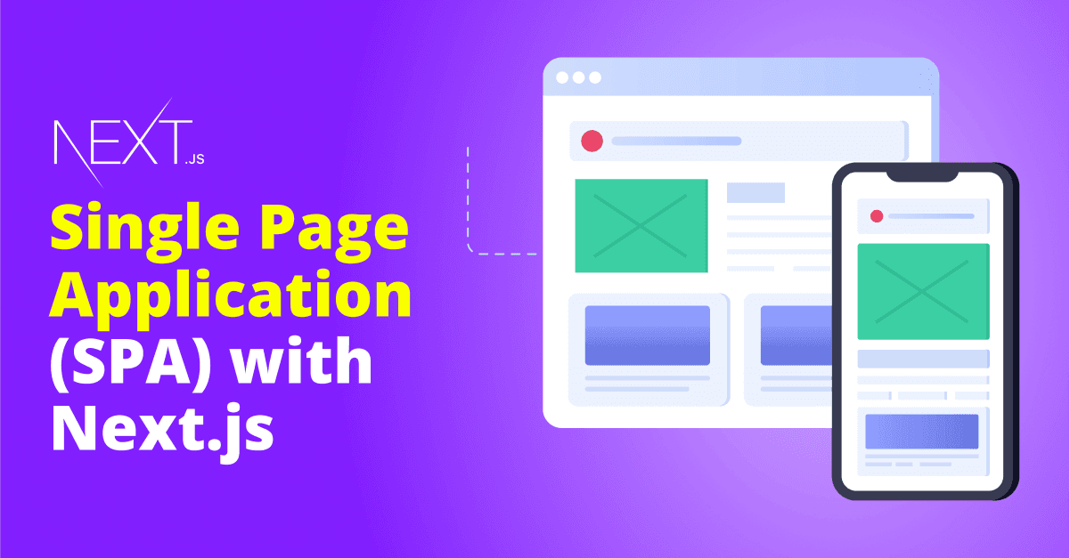 Creating a Single Page Application (SPA) with Next.js