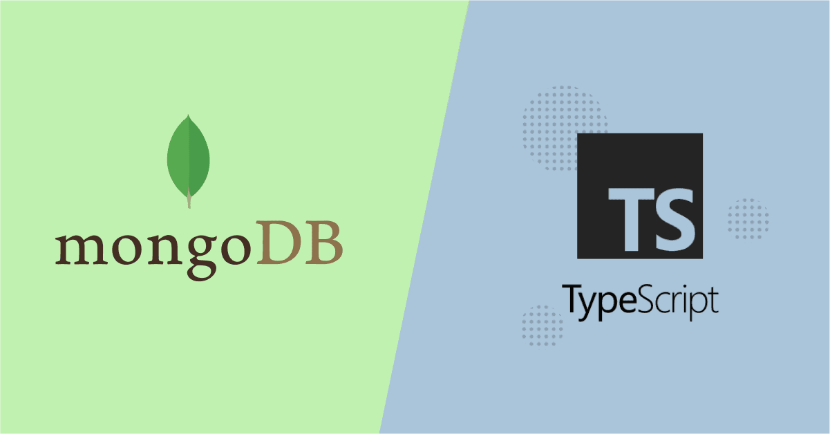 TypeScript and MongoDB: Building a Typed Backend for Your Business