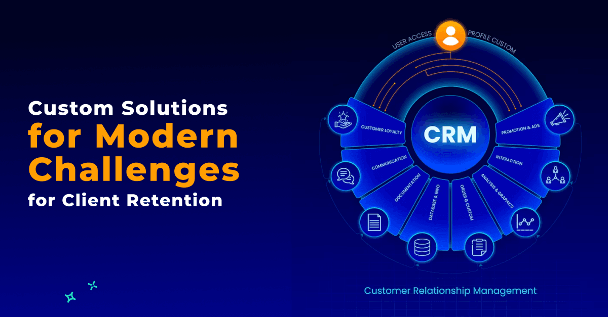 The Evolution of CRM: Custom Solutions for Modern Challenges