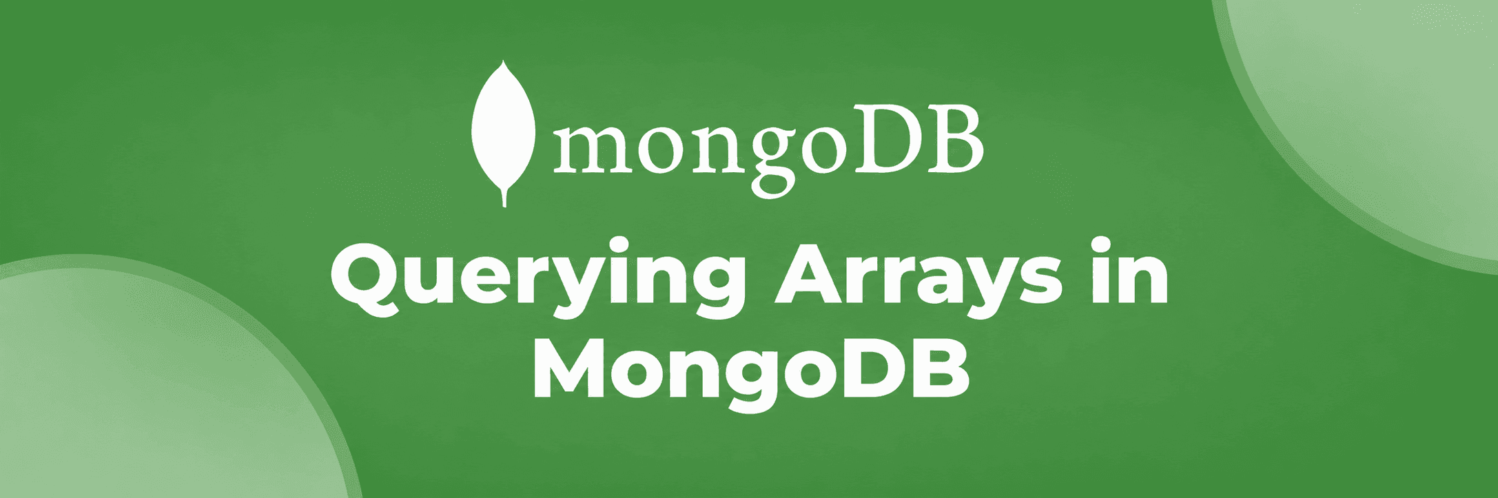 Querying Arrays in MongoDB: Techniques and Performance Tips